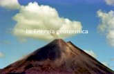 La Energía geotérmica. ¿Que es la energía geotérmica? La geotermia es el calor del interior de la tierra que se ha concentrado en ciertos sitios del.