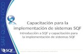 Capacitación para la implementación de sistemas SQF Introducción a SQF y capacitación para la implementación de sistemas SQF.