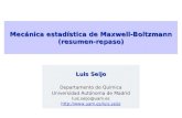 Mecánica estadística de Maxwell-Boltzmann (resumen-repaso) Luis Seijo Departamento de Química Universidad Autónoma de Madrid luis.seijo@uam.es .