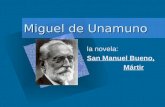Miguel de Unamuno la novela: San Manuel Bueno, Mártir.