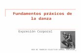 Fundamentos práxicos de la danza Expresión Corporal RED DE TRABAJO COLECTIVO SAMUEL ROBINSON 1.