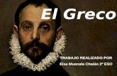 El Greco TRABAJO REALIZADO POR Elsa Muenala Chalán 2º ESO.