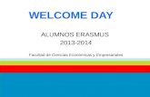 Facultad de Ciencias Económicas y Empresariales WELCOME DAY ALUMNOS ERASMUS 2013-2014 Facultad de Ciencias Económicas y Empresariales.