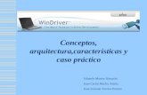 WinDriver Conceptos, arquitectura,características y caso práctico Eduardo Marina Almazán Juan Carlos Macho Adalia Juan Antonio Torrico Portero.