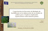 Capacitación de Docentes de Biología de bachillerato en la elaboración de un medio de cultivo para Euglena empleando Egeria densa como materia prima Tutor: