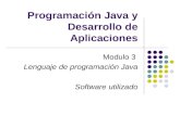 Programación Java y Desarrollo de Aplicaciones Modulo 3 Lenguaje de programación Java Software utilizado.