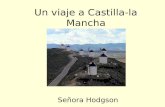 Un viaje a Castilla-la Mancha Se±ora Hodgson CASTILLA-LA MANCHA