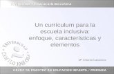 GRADO DE MAESTRO EN EDUCACIÓN INFANTIL / PRIMARIA Un currículum para la escuela inclusiva: enfoque, características y elementos Mª Antonia Casanova DIVERSIDAD.