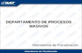 Intendencia de Fiscalización DEPARTAMENTO DE PROCESOS MASIVOS Intendencia de Fiscalización.