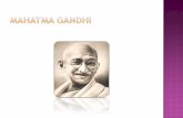 Mohandas Karamchand Gandhi nació el 26 de octubre de 1869 en un remoto lugar de la India, en la ciudad costera de Porbandar, del distrito de Gujarat.