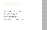 Lourdes Fuentes  Julio Torres  Informática  Fecha 11 Nov. 11.