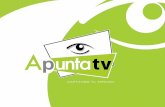 Apuntatv Apuntatv nace de la necesidad de llevar tu marca y mensaje a donde tu audiencia se encuentra, Apuntatv, esta presente en el momento en que tu.