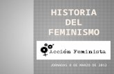 JORNADAS 8 DE MARZO DE 2012. 1909 Día de las mujeres socialistas en EEUU 1910 La Conferencia Internacional de Mujeres Socialistas proclama el Día internacional.