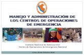 MANEJO Y ADMINISTRACIÓN DE LOS CENTROS DE OPERACIONES DE EMERGENCIA Instituto Nacional de Defensa Civil Centro de Operaciones de Emergencia Nacional Lima,