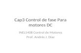 Cap3 Control de fase Para motores DC INEL5408 Control de Motores Prof. Andrés J. Díaz.