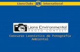 Concurso Leonístico de Fotografía Ambiental. En 1972, los Leones se comprometiero n para preservar el medio.