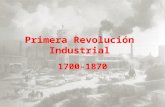 Primera Revolución Industrial 1700-1870. Caracterizada por un constante crecimiento en todos los sectores de la economía. La sociedad dejó de ser predominantemente.