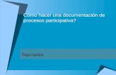 Cómo hacer una documentación de procesos participativa? Tegucigalpa.