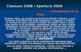 Clausura 2008 / Apertura 2009 Gimnasia y Esgrima La Plata – Estudiantes de la Plata Buenos días, mi nombre es Cristian Martín Cabrera, socio numero 115036/0.