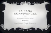 LA SANA CONVIVENCIA. Proyecto Colaborativo. Autores: Juan Camilo Pareja Echeverry.
