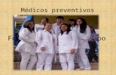 Foto y nombre del grupo Médicos preventivos. CONTENIDO V: ENFOQUE DE RIESGO.