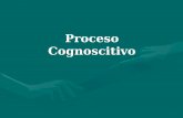 Proceso Cognoscitivo. Proceso Cognoscitivo Proceso Cognoscitivo El proceso cognoscitivo es un recurso de la conciencia en el que mediante fenómenos biológicos.