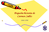 Pequeña historia de Carmen Sallés 1848-1998. Una niña de Vic Nace el 9 de Abril de 1848 Es bautizada el 11 con el nombre de Carmen Francisca Rosa Sallés.