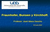 Fraunhofer, Bunsen y Kirchhoff. Profesor: José Maza Sancho 19 Junio 2013 Profesor: José Maza Sancho 19 Junio 2013.