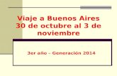Viaje a Buenos Aires 30 de octubre al 3 de noviembre 3er año – Generación 2014.