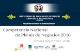 Mayo a Noviembre, 2010 Competencia Nacional de Planes de Negocios 2010.