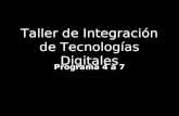 Taller de Integración de Tecnologías Digitales Programa 4 a 7.