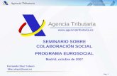 Pág. 1 Agencia Tributaria  SEMINARIO SOBRE COLABORACIÓN SOCIAL PROGRAMA EUROSOCIAL Madrid, octubre de 2007 Fernando Díaz Yubero.
