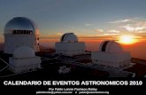 Por Pablo Lonnie Pacheco Railey pablolonnie@yahoo.com.mx ó pablo@astronomos.org CALENDARIO DE EVENTOS ASTRONOMICOS 2010.