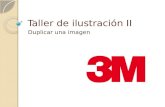 Taller de ilustración II Duplicar una imagen. Logo vectorizado.