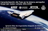 Caracterización del flujo en la tobera aerospike lineal del motor cohete XRS-2200 Ignacio Díaz de Argandoña Delgado de Molina Dr. Antonio Gil Megías Dr.