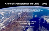 Ciencias Atmosféricas en Chile – 2005 TALLER CIENCIAS DE LA TIERRA Situación actual de las Ciencias de la Tierra en Chile. Energía y combustibles para.