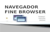 TRABAJO TERCERA UNIDAD EQUIPO 5  Este Navegador le permite visualizar múltiples páginas web en una sola ventana del navegador.  Incluye opciones para.
