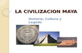 LA CIVILIZACION MAYA Historia, Cultura y Legado. Geografía La civilización Maya se desarrolló en la región de Mesoamérica, comprendida por el sureste.