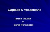Capítulo 6 Vocabulario Teresa McWitz y Sonia Pennington Sonia Pennington.