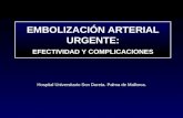 EMBOLIZACIÓN ARTERIAL URGENTE: EFECTIVIDAD Y COMPLICACIONES Hospital Universitario Son Dureta. Palma de Mallorca.