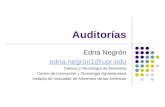 Auditorías Edna Negrón edna.negron1@upr.edu Ciencia y Tecnología de Alimentos Centro de Innovación y Tecnología Agroindustrial Instituto de Inocuidad de.