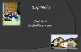 Español I Capítulo 6 La familia y su casa. Capítulo Seis  Palabras Uno La Familia páginas 170-171.