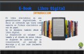 El libro electrónico es una generalización digitalizada, es decir un contenido que tiene como soporte un fichero electrónico en vez de papel. Se le denomina.