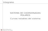 Cálculo Diferencial e Integral de Una Variable SISTEMA DE COORDENADAS POLARES Curvas notables del sistema Integrales.