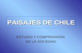 PAISAJES DE CHILE ESTUDIO Y COMPRENSIÓN DE LA SOCIEDAD.