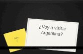 ¿Voy a visitar Argentina? Saira. Argentina… Los glaciers & las montañas…