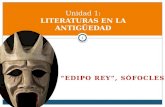 “EDIPO REY”, SÓFOCLES 1 Unidad 1: LITERATURAS EN LA ANTIGÜEDAD.