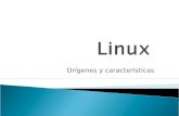 Orígenes y características.  Sistema operativo multiusuario y multitarea de Libre distribución inspirado en el sistema Unix y escrito por Linus Torvalds.