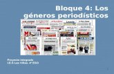 Bloque 4: Los géneros periodísticos 1 Proyecto integrado I.E.S Las Viñas. 4º ESO.