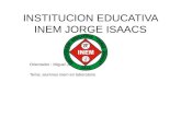 INSTITUCION EDUCATIVA INEM JORGE ISAACS Orientador : Miguel Jaramillo Villa Tema: alumnos inem en laboratorio.